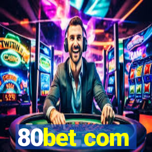 80bet com